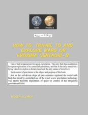 How To Travel To and Explore Mars or Proxima Centauri B by Ellman, Roger, Lik...
