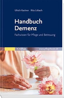 Handbuch Demenz von Kastner, Ulrich, Löbach, Rita | Buch | Zustand gut