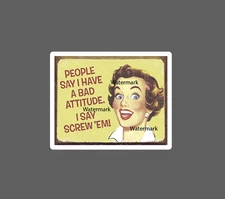 Bad Attitude Sticker Screw Em' Retro
