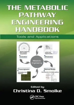 The Metabolic Pathway Engineering Handbook Tools and Applications Smolke Buch