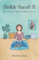 Meditate Yourself Fit | How To Fool Your Cravings To Eat Right And Love Life