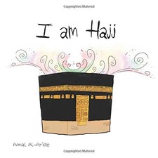 I AM HAJJ By Amal Al-aride