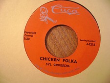 CUCA 45 RECORD J1212 / SYL GROESCHL/ CHICKEN POLKA / ONE BEER FOR ONE / EX