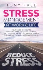 Stress Management At Work  Life: Your Strategy Guide on How to Manage St - GOOD