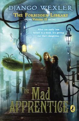 The Mad Apprentice: The Forbidden Library: Volume 2 Wexler, Django paperback Us