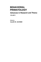 Behavioral Primatology Advances In Research And Theory, Volume 1 A. M. Schrier