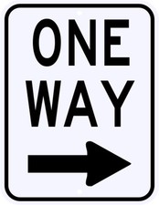 ONE WAY SIGN RIGHT REAL - 3M Engineer Grade Reflective Aluminum LEGAL 18 x 24