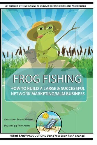 Frog Fishing: The Secrets of Building a Success. Webster<| - Zdjęcie 1 z 1