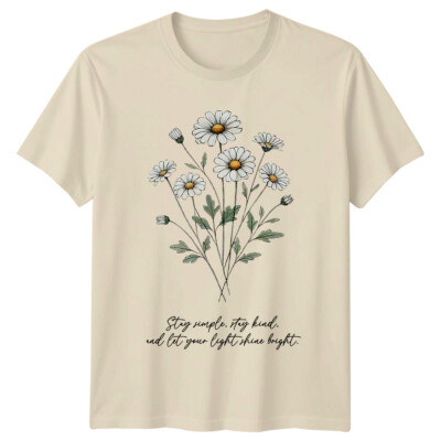Damen-T-Shirt Gänseblümchen Blumen Stay Simple Stay Kind Geburtstagsgeschenk