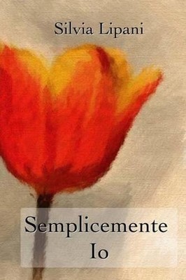 Semplicemente Io by Silvia Lipani (Italian) Paperback Book