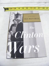 "The Clinton Wars" By Sidney Blumenthal Book Copyright 2003