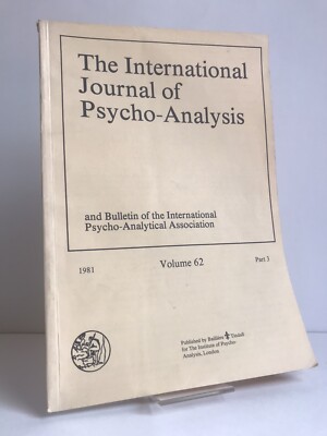 The International Journal of Psycho-Analysis 1981, Vol 62, Part 3, pages 259-378