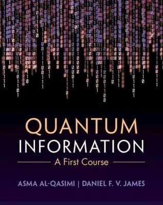 			Quantum Information: A First Course by Al-Qasimi, Al-Qasimi, James, New..		