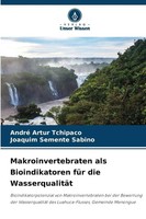 André Artur Tchipaco (U. A.) | Makroinvertebraten Als Bioindikatoren FüR Die...
