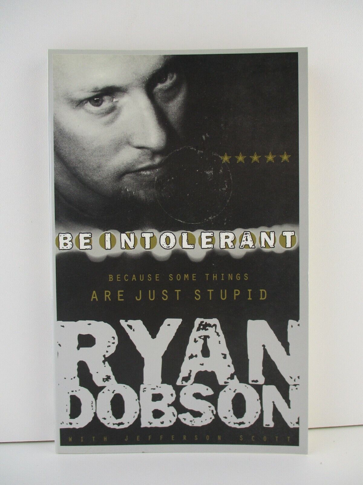 Be Intolerant by Ryan Dobson (Paperback, 2003)  (B175)