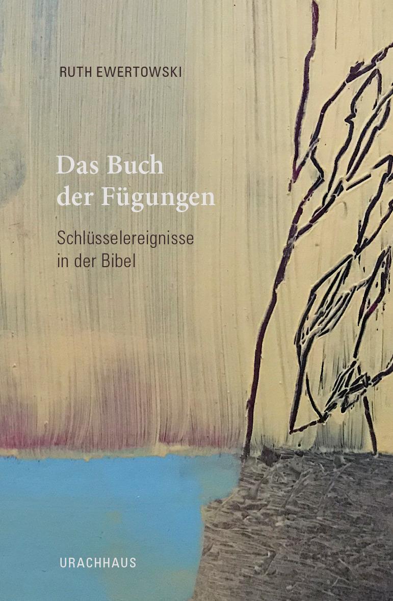 Das Buch Der Fügungen | Ruth Ewertowski | Schlüsselereignisse In Der