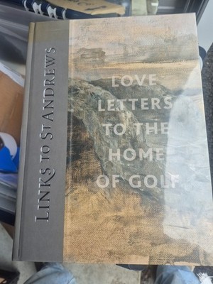 Links to St Andrews: Love Letters to the Home of Golf by unknown author