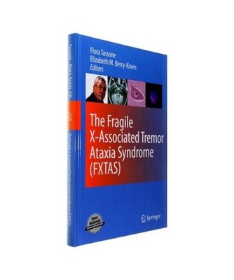 The Fragile X-Associated Tremor Ataxia Syndrome [FXTAS]