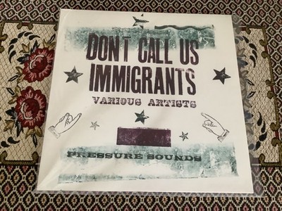 Don t Call Us Immigrants , Limited Block Lettering Sleeve Number 3 of 5.