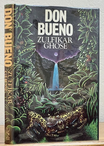 Zulfikar Ghose / DON BUENO 1st Edition 1983