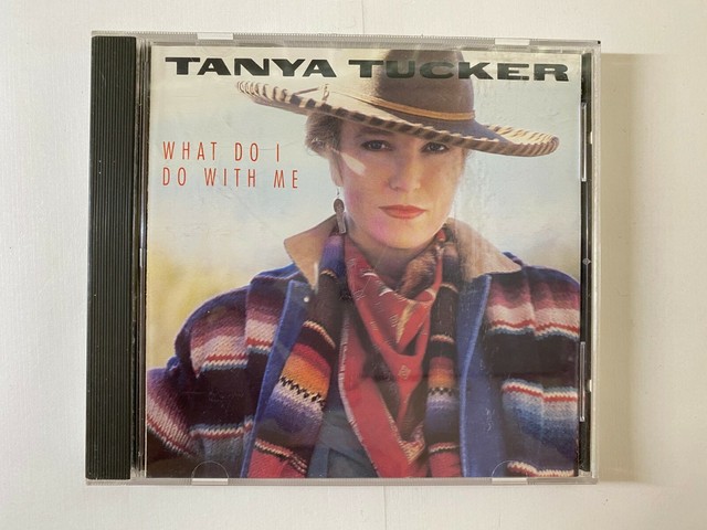 Cd tanya tucker what do i do with me clean used guaranteed ebay