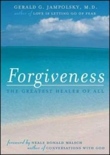 Forgiveness: The Greatest Healer of All - Paperback - VERY GOOD
