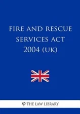 Fire And Rescue Services Act 2004 (Uk)