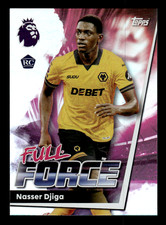 Nasser Djiga Wolverhampton Wanderers 2025 Topps Full Force RC #305