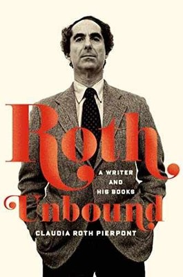 Roth Unbound: A Writer and - Hardcover, by Pierpont Claudia Roth - Acceptable j