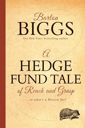 A Hedge Fund Tale of Reach and Grasp by Barton Biggs - - Image 6