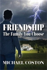 Friendship: The Family You Choose (Paperback or Softback)