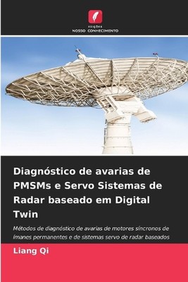 Diagnstico de avarias de PMSMs e Servo Sistemas de Radar baseado em Digital Twin