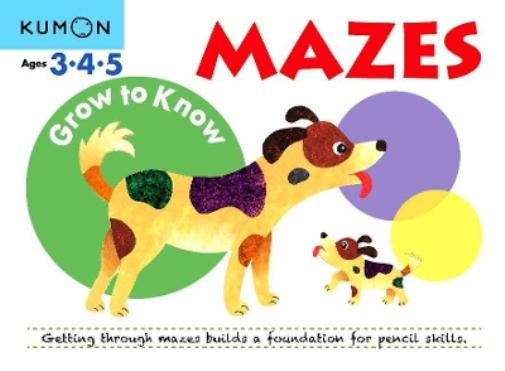 Kumon Grow to Know: Mazes (Ages 3 4 5) (Tascabile)