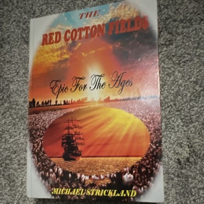 The Red Cotton Fields by Michael Strickland - Historical Fiction Hardcover