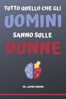 Tutto Quello Che Gli Uomini Sanno Sulle Donne von M... | Buch | Zustand sehr gut
