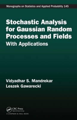 Stochastic Analysis for Gaussian Random Processes and Fields: With Applications 