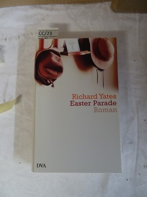 Easter Parade, Yeates, Richard. 2007, Deutsche Verlagsanstalt