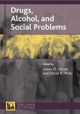Drugs, Alcohol, and Social Problems (Understanding Social Problems: An SSSP ...