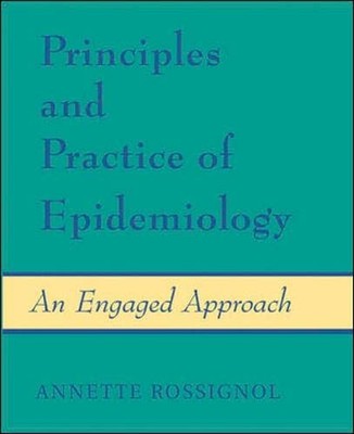 Principles and Practice of Epidemiology: An Engaged Approach,Ros