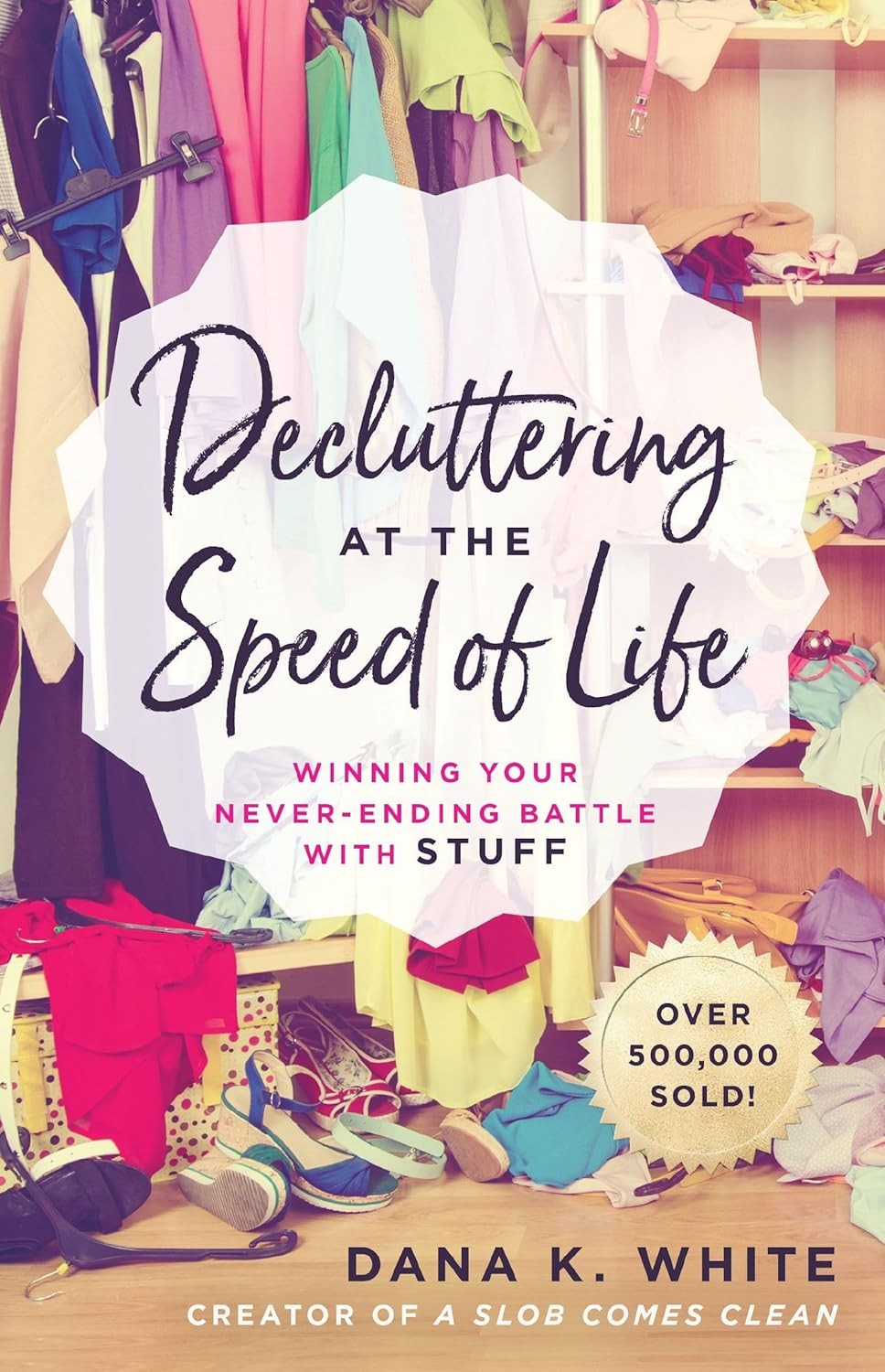 Decluttering at the Speed of Life : Winning Your Never-Ending Battle with ... - Image 7