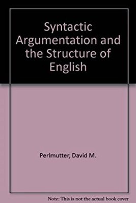 Syntactic Argumentation and the Structure of English Hardcover