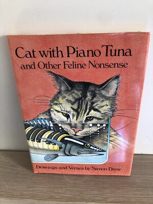 SIGNED Cat with Piano Tuna and Other Feline Nonsense By Simon Drew