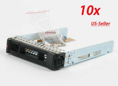 10PCS 00E7600 2.5'' SAS SATA Drive Caddy Tray for IBM X3250 X3550 X3650 M5 L38552