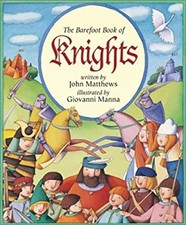 The Barefoot Book of Knights Hardcover John Matthews