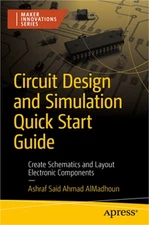 Circuit Design and Simulation Quick Start Guide: Create Schematics and Layout El