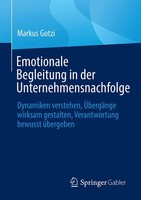 Markus Gotzi | Emotionale Begleitung In Der Unternehmensnachfolge | Taschenbuch
