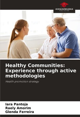 Healthy Communities: Experience through active methodologies Iara Pantoja