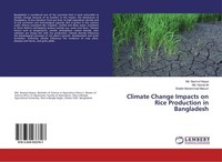 Climate Change Impacts On Rice Production In Bangladesh Md. Nazmul Haque