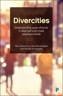 Divercities: Understanding Super Diversity In Deprived And Mixed Neighbourh...