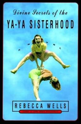 Divine Secrets of the Ya-Ya Sisterhood: A Novel - Paperback - VERY GOOD